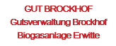 GUT BROCKHOF Gutsverwaltung Brockhof Biogasanlage Erwitte